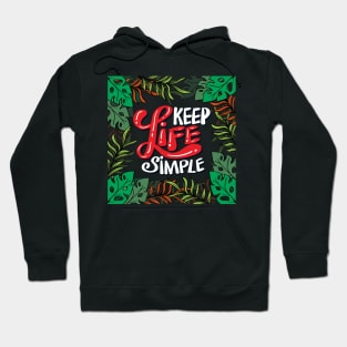 Keep life simple hand lettering design Hoodie